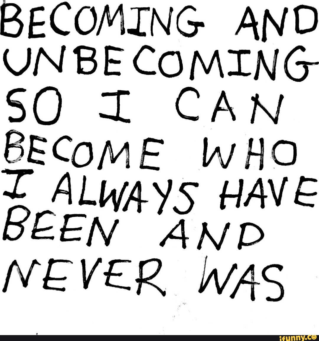 becoming-and-un-be-coming-so-can-become-who-always-have-been-and-never