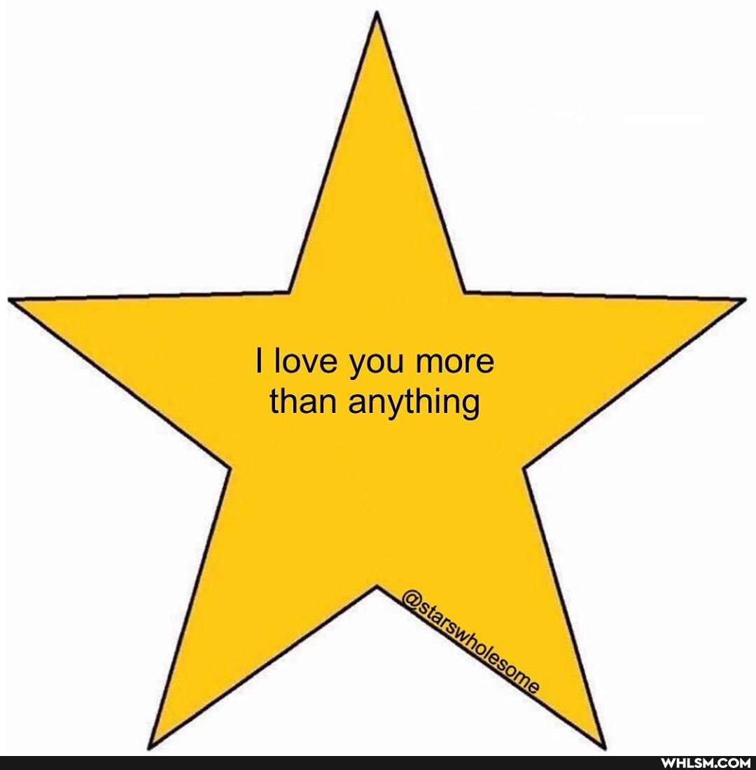 I love you more than anything