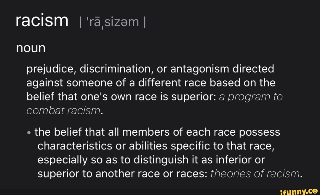 Noun prejudice, discrimination, or antagonism directed against someone