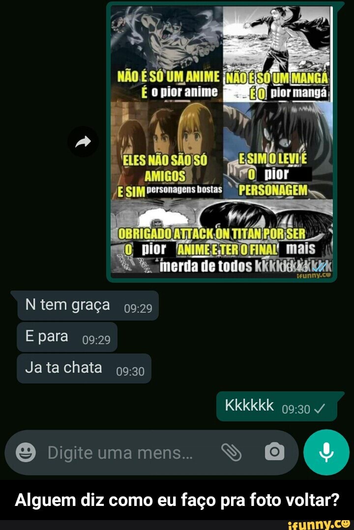 pror anime morimanga
nior
PERSONAGEM
es
amigos
SIM personagens bostas
pior AMIME ETERNA mais
"merda de todos
tem graça
E para
Jatachata
Kkkkkk
O Digiteumamens.. SS
Alguem diz como eu faço pra foto voltar? - Alguem diz como eu faço pra foto voltar?