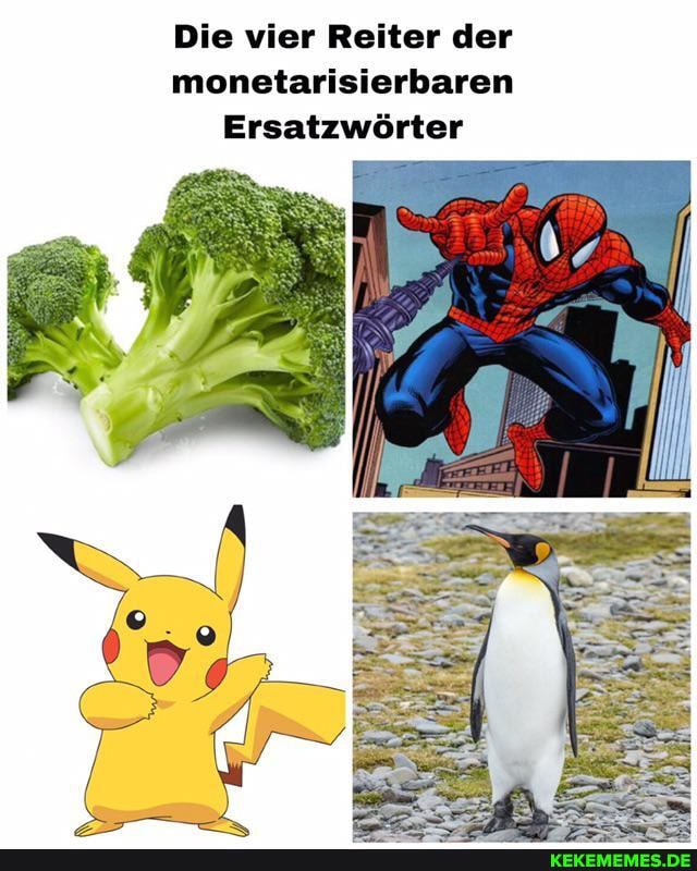 Die vier Reiter der monetarisierbaren
Ersatzwörter