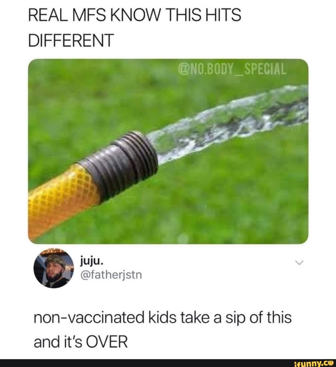 REAL MFS KNOW THIS HITS DIFFERENT
non-vaccinated kids take a sip of this and it's OVER