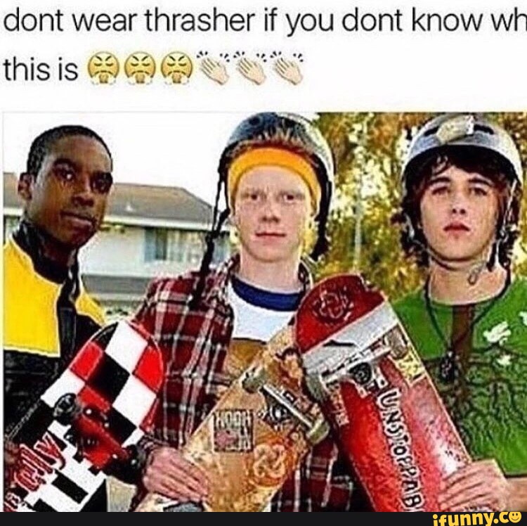 thrasher you