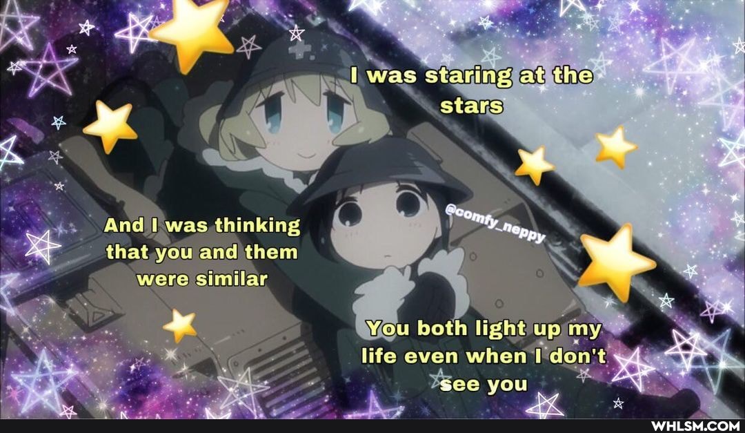 And was thinking that you and them were similar
was
ou both light up. my life even when
- ee you *