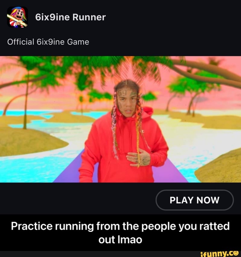 6ix9ine Runner Official 6ix9ine Game PLAY NOW Practice running from the ...