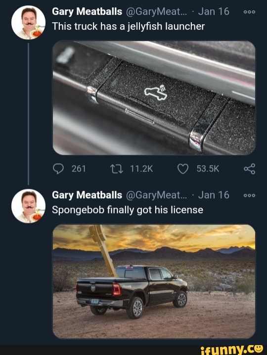 Gary Meatballs GaryMeat... Jan 16 This truck has a jellyfish