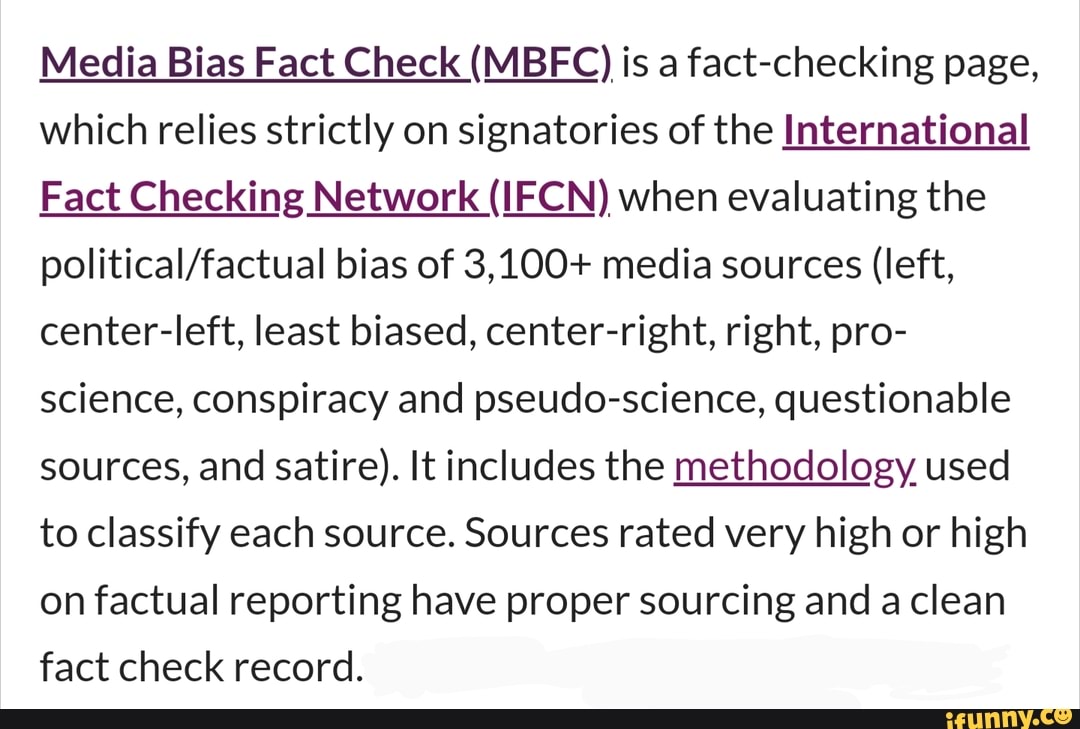 Media Bias Fact Check (MBFC) Is A Fact-checking Page, Which Relies ...