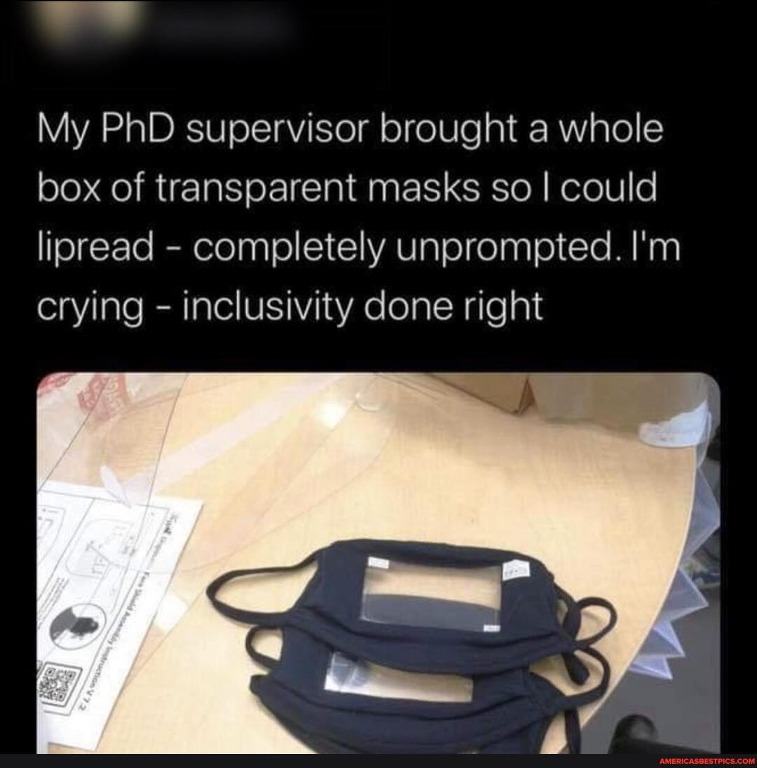 My PhD supervisor brought a whole box of transparent masks so I could lipread - completely unprompted. I'm crying - inclusivity done right