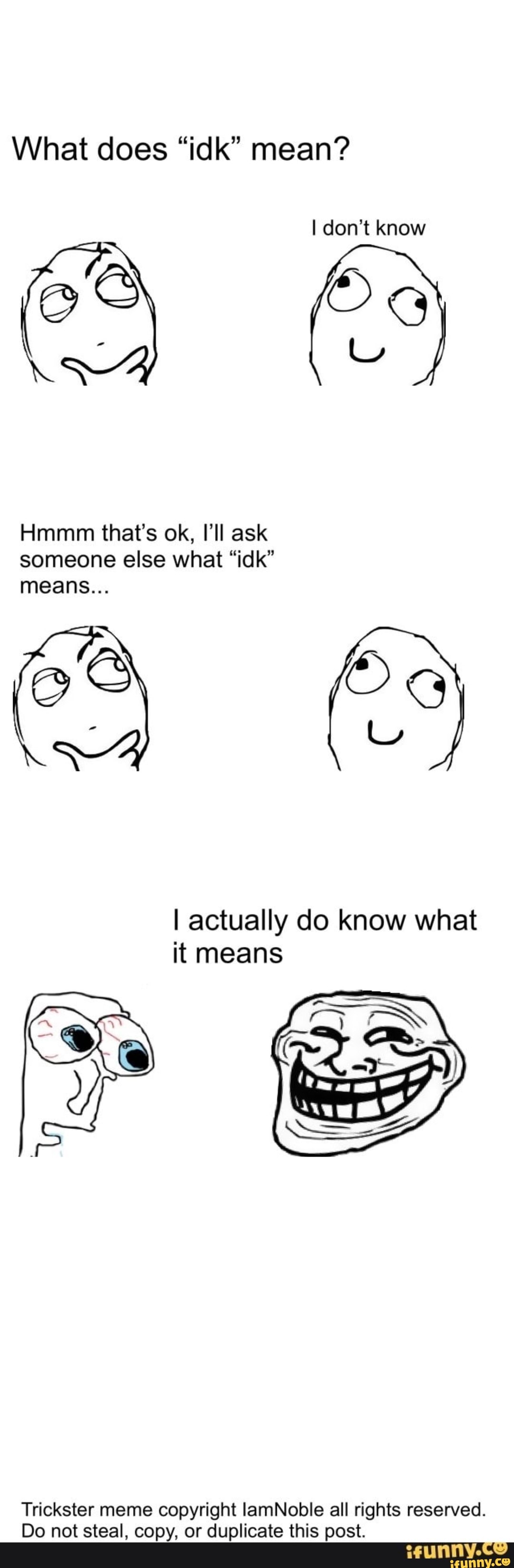 What Does Idk Mean Ll Hmmm That S Ok I Ll Ask Someone Else What Idk Means