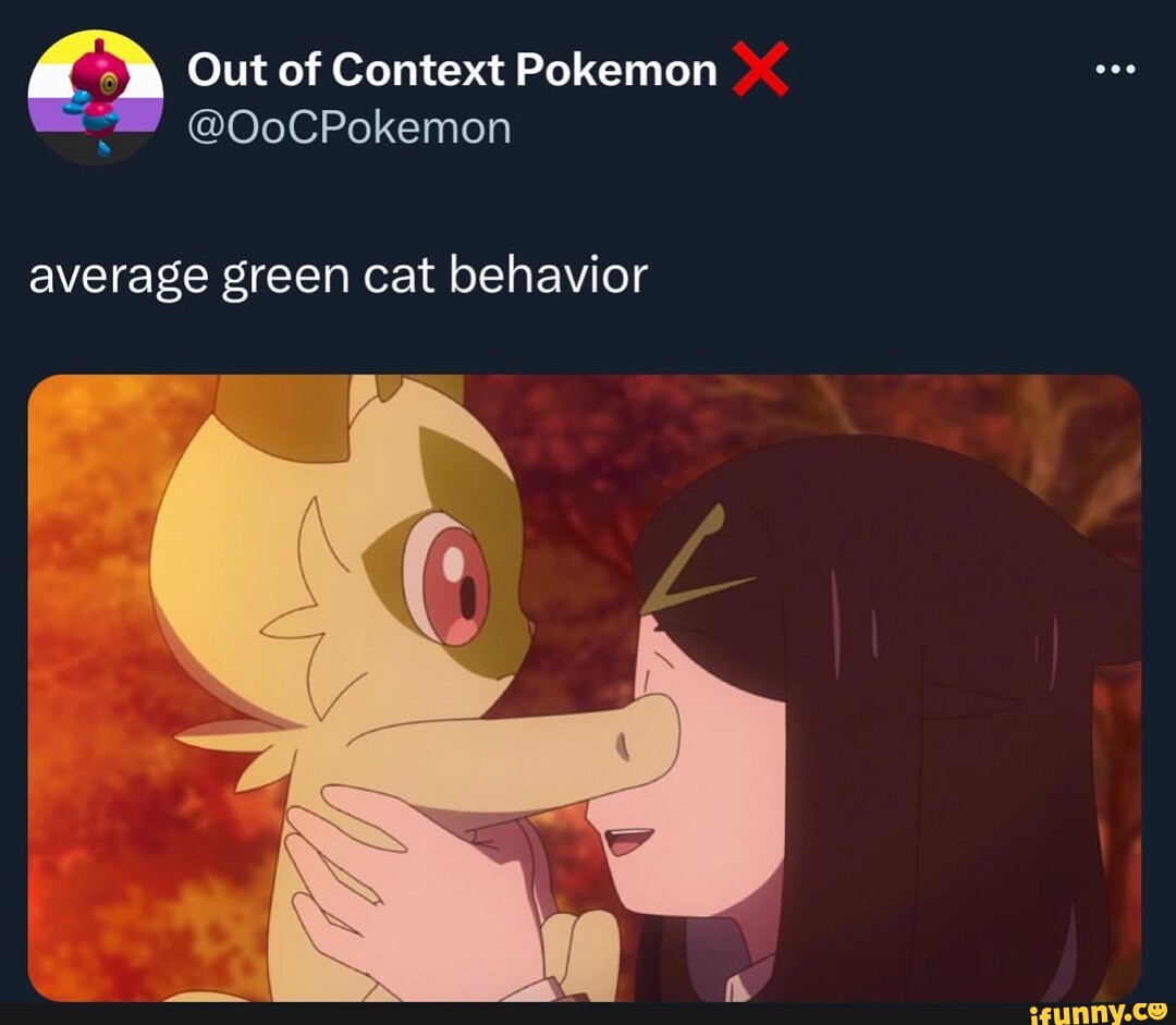 Out Of Context Pokemon Oocpokemon Average Green Cat Behavior Ifunny 2438