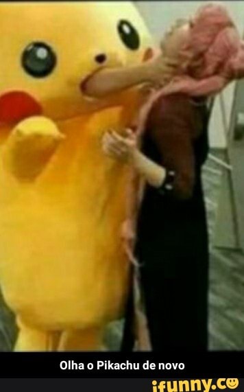 Olha o Pikachu de novo - Olha o Pikachu de novo