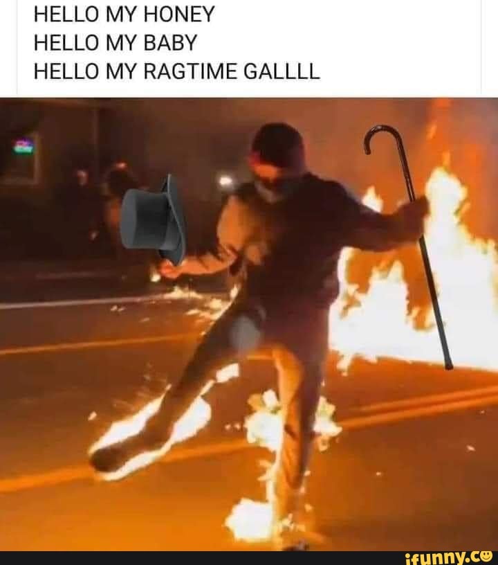 HELLO MY HONEY HELLO MY BABY HELLO MY RAGTIME GALLLL