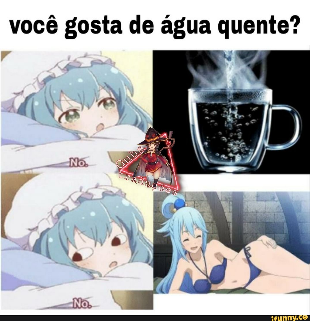 você gosta de água quente?