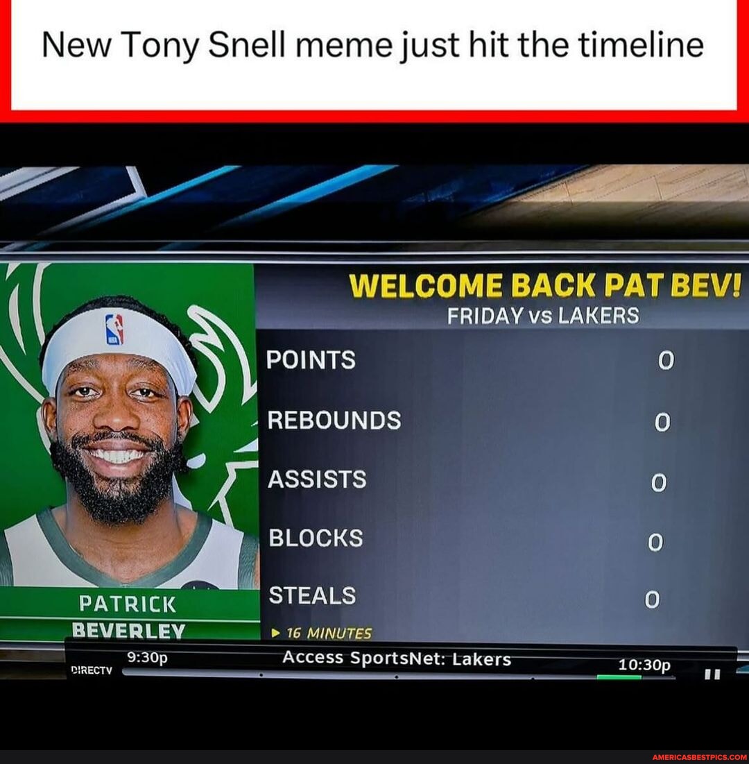 Damn 😂 New Tony Snell meme just hit the timeline BACK PAT BEV