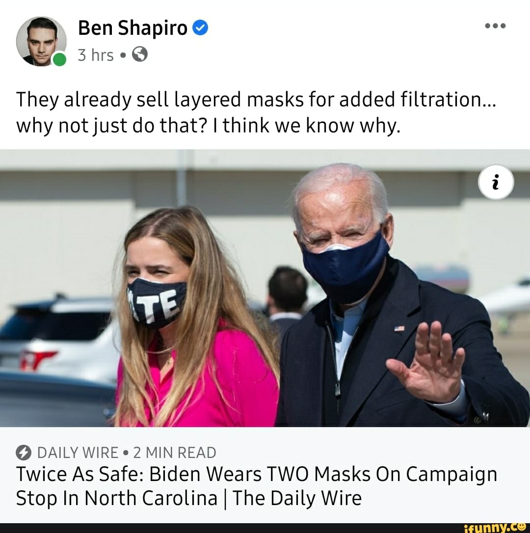 Ben Shapiro @ see They already sell layered masks for ...