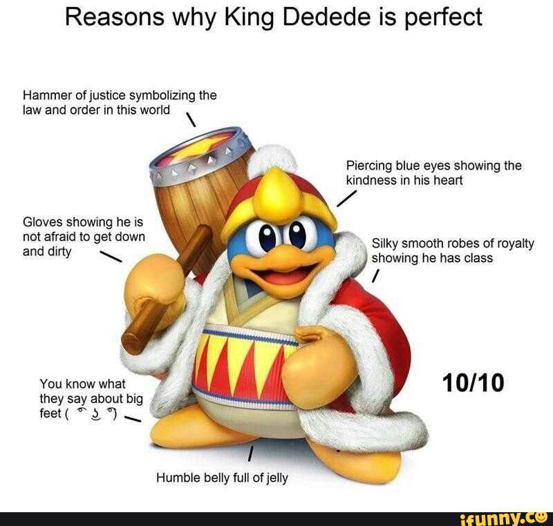 Reasons why King Dedede is perfect Hammer ofjustice symbolizing me law