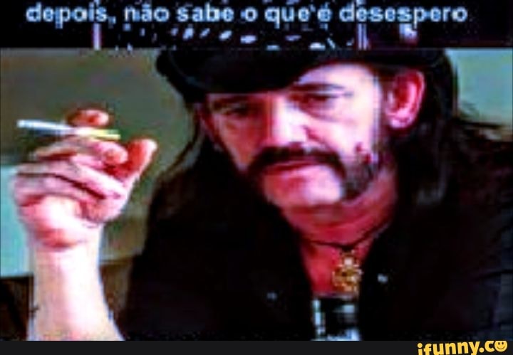 depois, não fabo o que disegporo
As