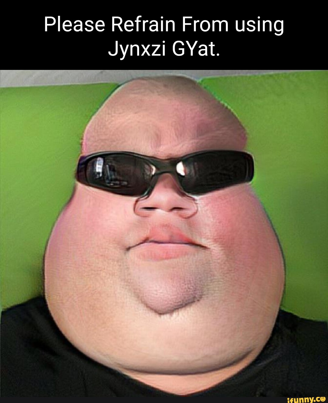 Please Refrain From Using Jynxzi GYat I IFunny