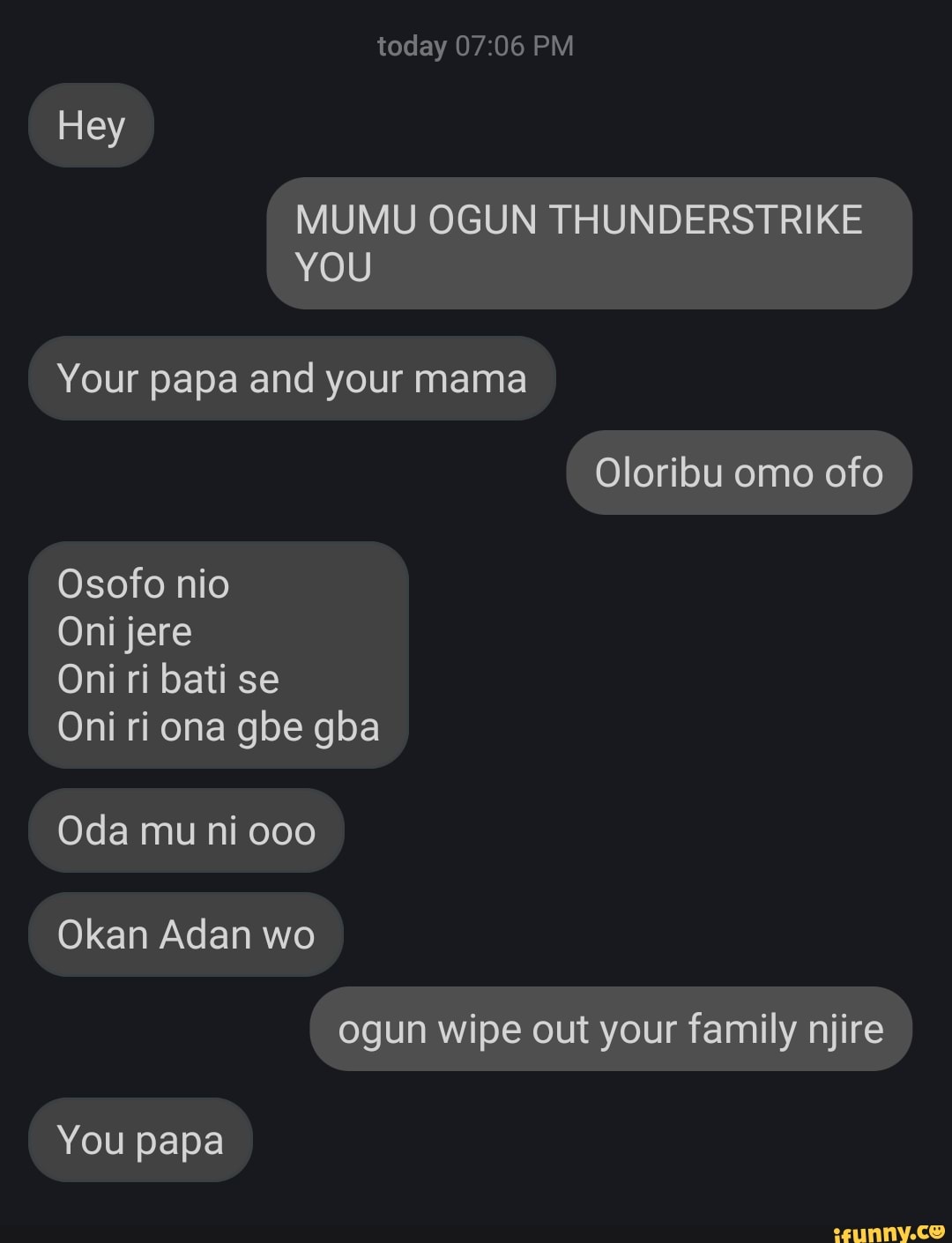 Today PM Hey MUMU OGUN THUNDERSTRIKE YOU Your papa and your mama
