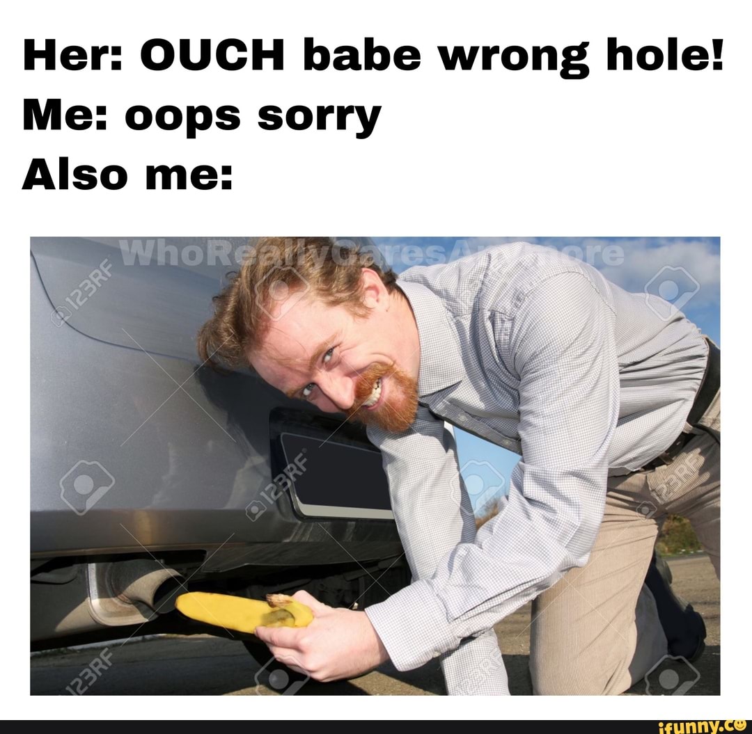 Sorry Wrong Hole