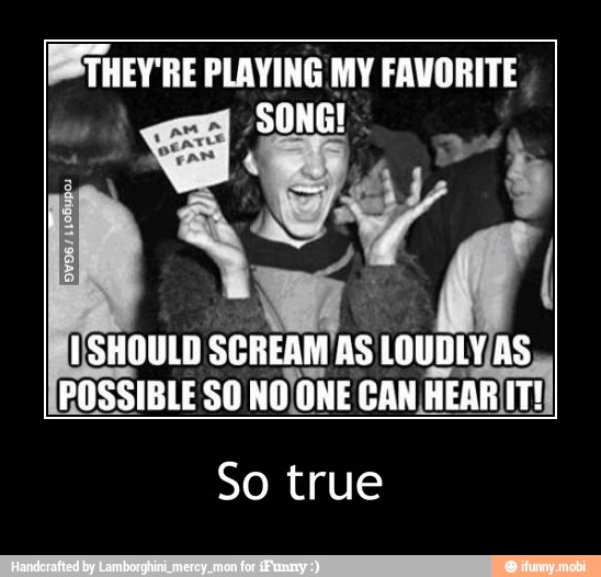 NAL
LOUDLY;
POSSIBLE SO NO/ONE
EA
So true - So true