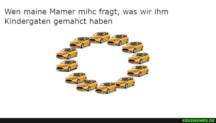 Wen maine Mamer mihc fragt, was wir ihm
Kindergaten gemahct haben