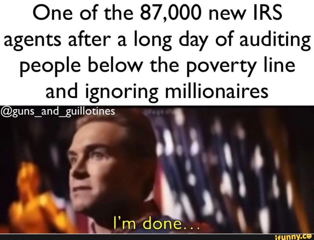 One of the 87,000 new IRS agents after a long day of auditing people ...