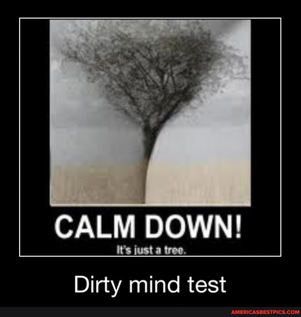 Dirty mind test.