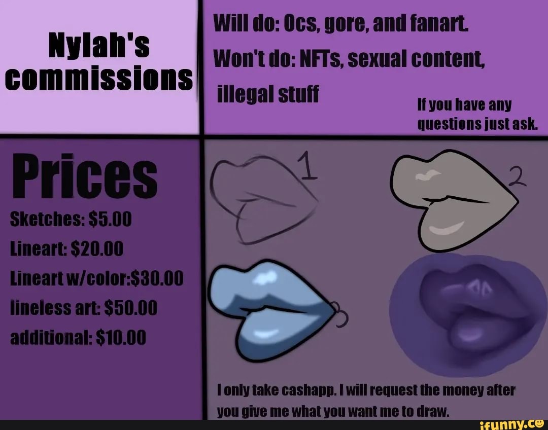 Will do Os, gore, and fanart. Won't do NFTs, sexual content, illegal