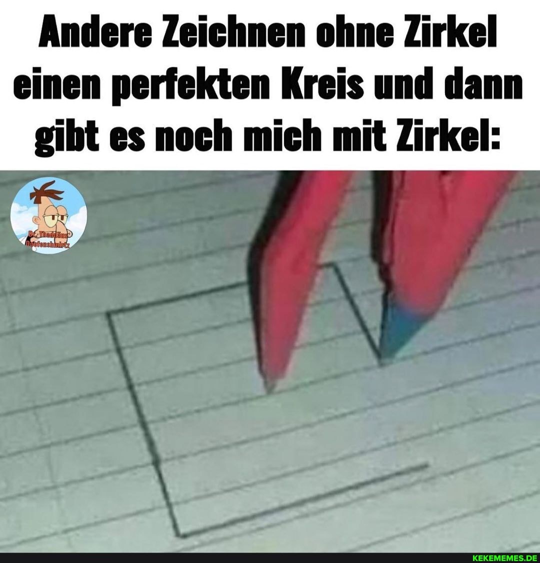 Andere Zeichnen ohne Zirkel einen perfekten Kreis und dann gibt es noch mich mit Zirkel: