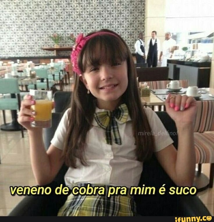 veneno de.cobra pra mim é suco