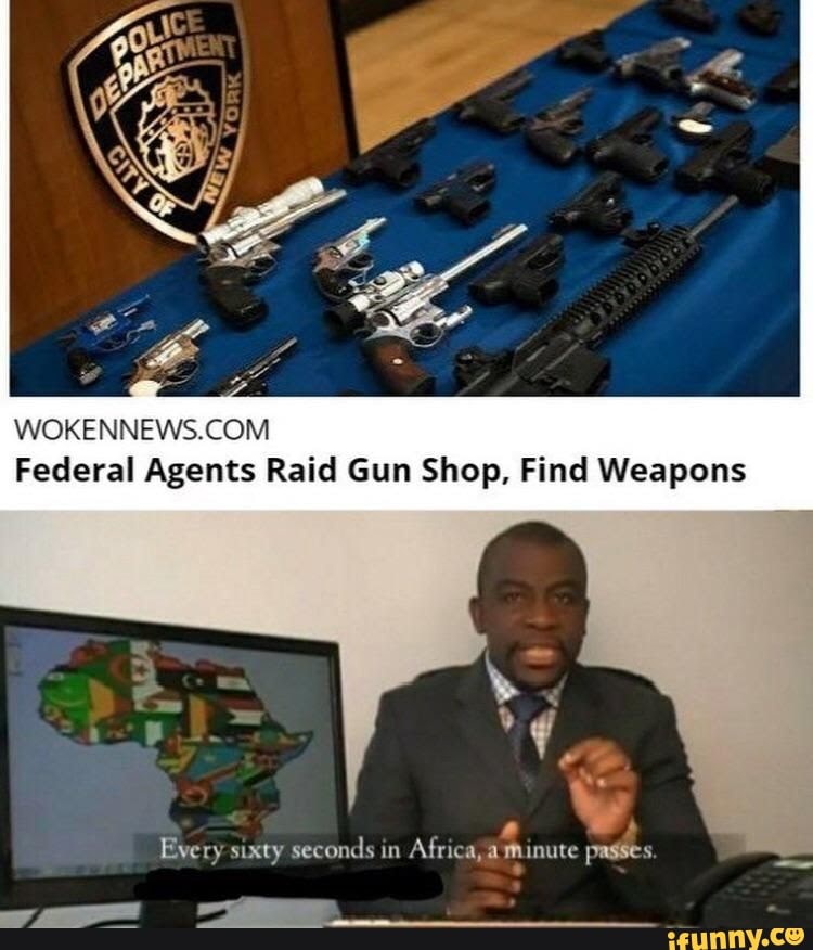 WOKENNEWS.COM
Federal Agents Raid Gun Shop, Find Weapons