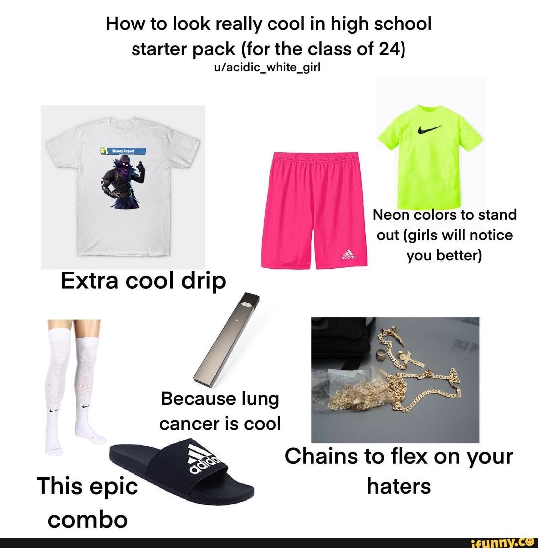 How to look really cool in high school starter pack (for the class of ...