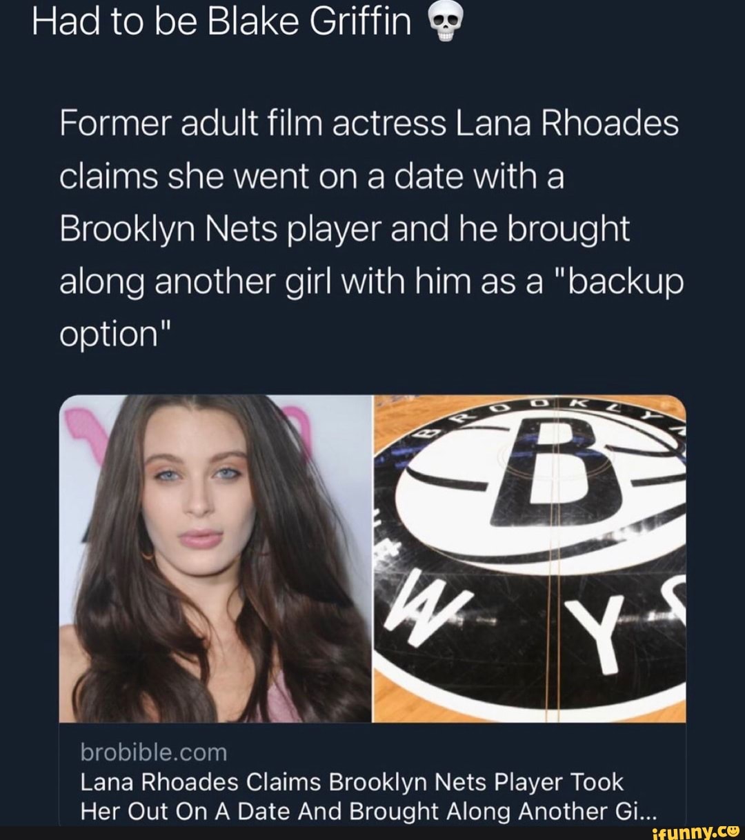 Had to be Blake Griffin @ Former adult film actress Lana Rhoades claims she  went on a