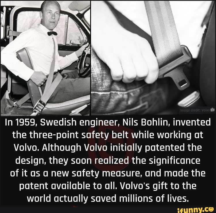 Be In 1959, Swedish engineer, Nils Bohlin, invented the threepoint