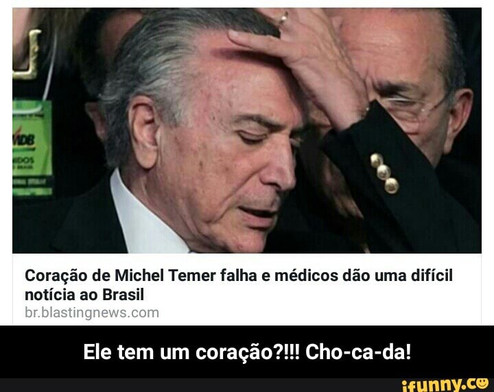 Coração de Michel Temer falha e médicos dão uma difícil
notícia ao Brasil - Ele tem um coração?!!! Cho-ca-da!