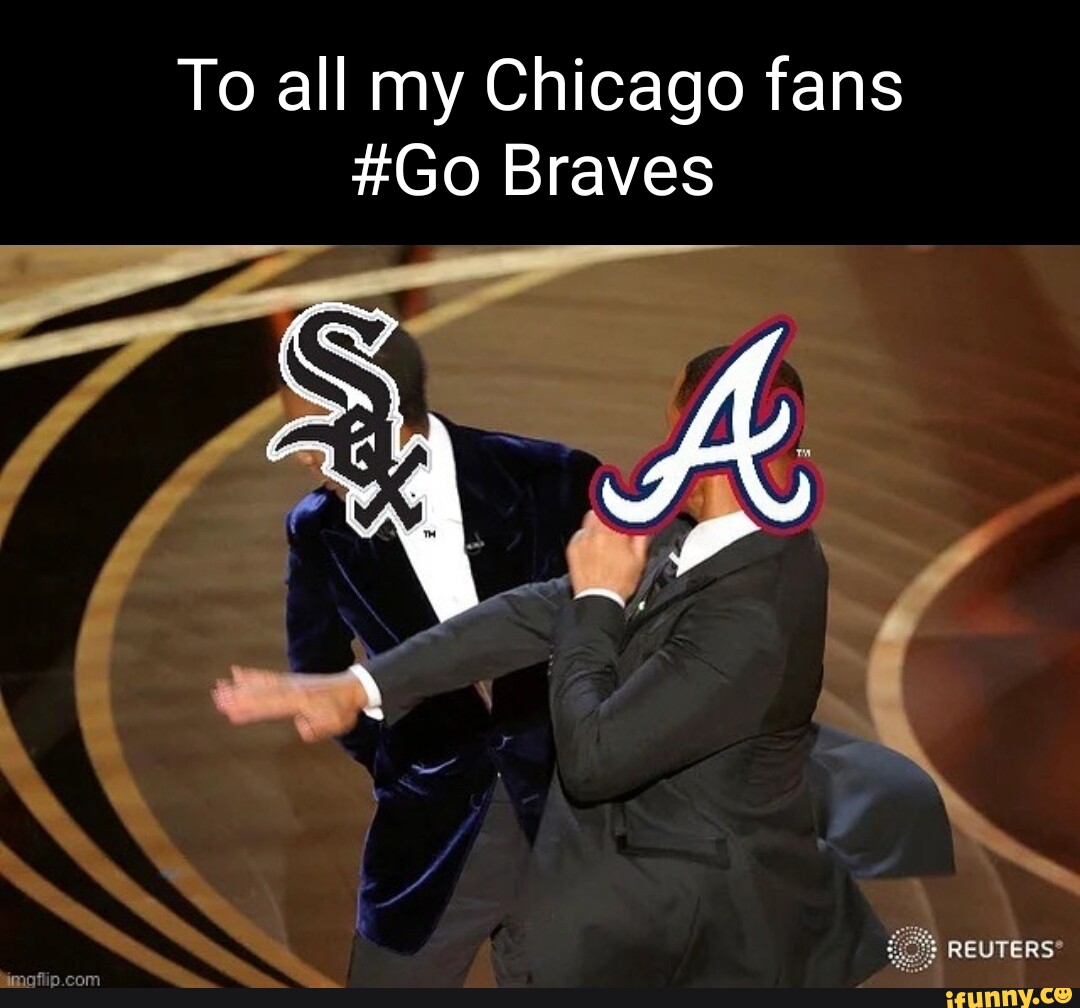 To all my Chicago fans #Go Braves REUTERS - iFunny Brazil