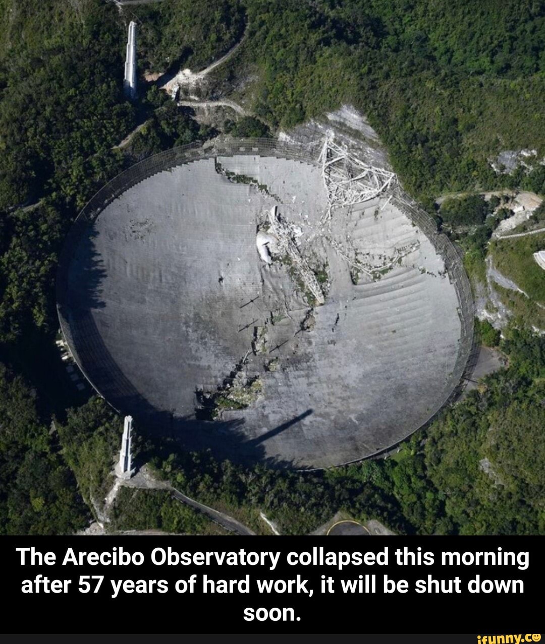 The Arecibo Observatory Collapsed This Morning After 57 Years Of Hard ...