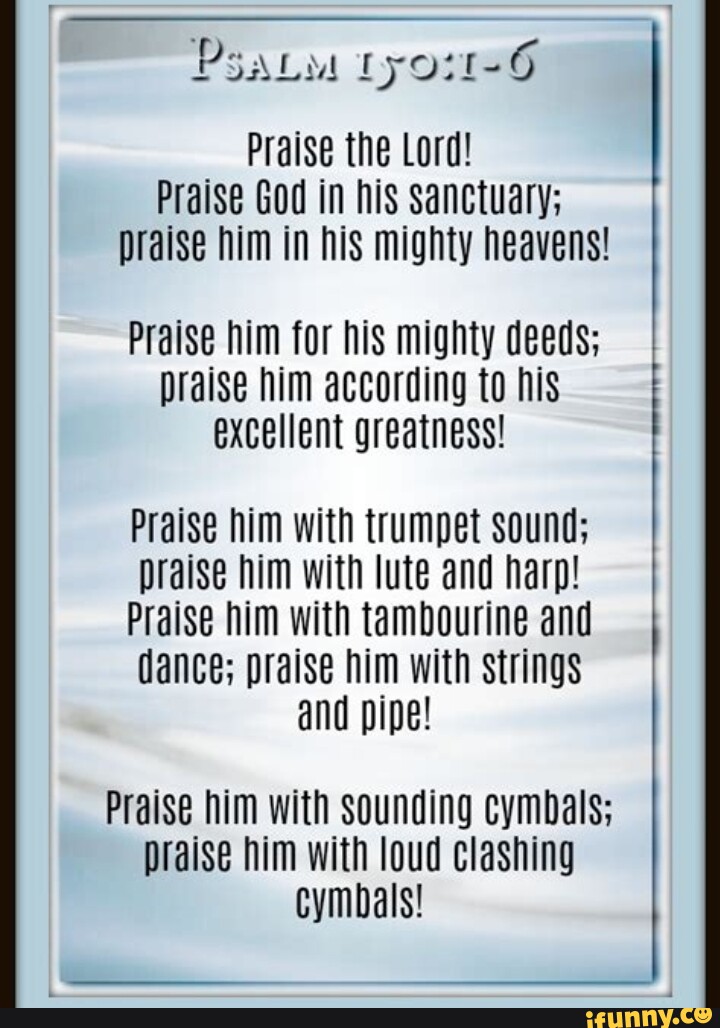 PsaLm tyotts6 Praise the Lord! Praise God in his sanctuary; praise him ...