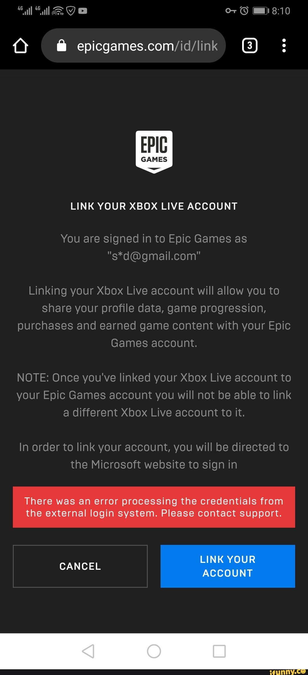 O I Epicgames Com Id Iink 6 Link Your Xbox Live Account You Are Signed In To Epic Games As S D Gmail Com Linking Your Xbox Live Account Will Allow You To Share Your Proﬁle Data Game