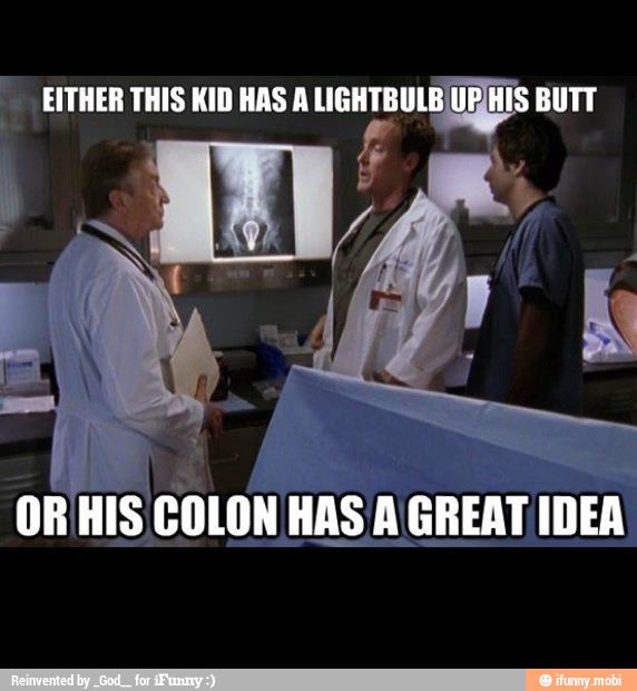 E EITHER THIS KID HAS A LIGHTBUL BUTT oo.
o
A
E
OR HIS COLON HAS A GREAT IDEA