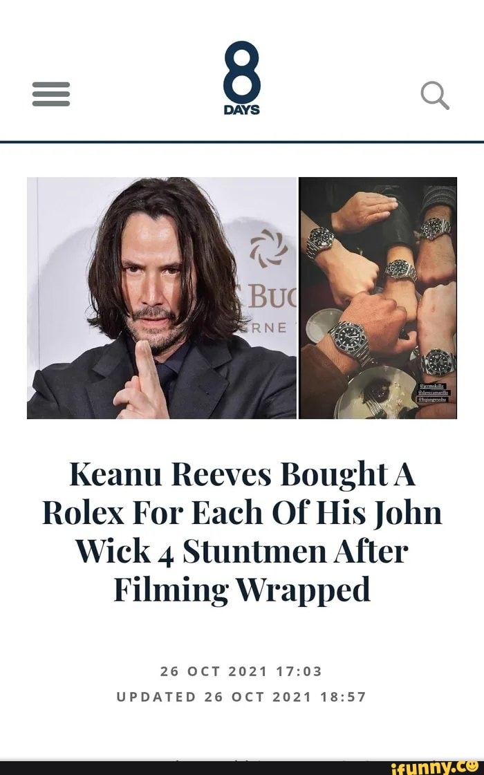 Jo Keanu Reeves Bought A Rolex For Each Of His John Wick 4 Stuntmen After Filming Wrapped 26 Oct 3245