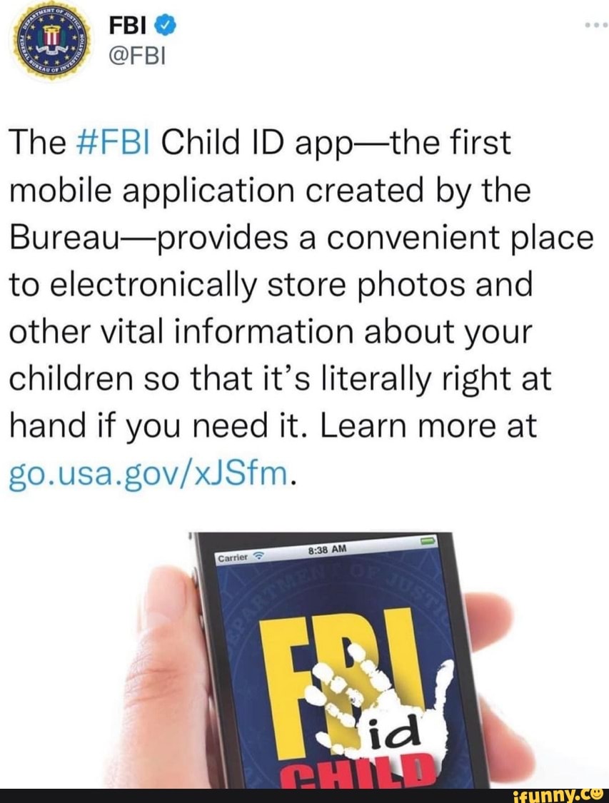 FBI @FBI The #FBI Child ID app-the first mobile application created by ...