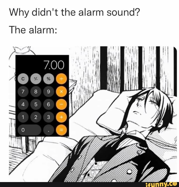 why-didn-t-the-alarm-sound-the-alarm-ifunny