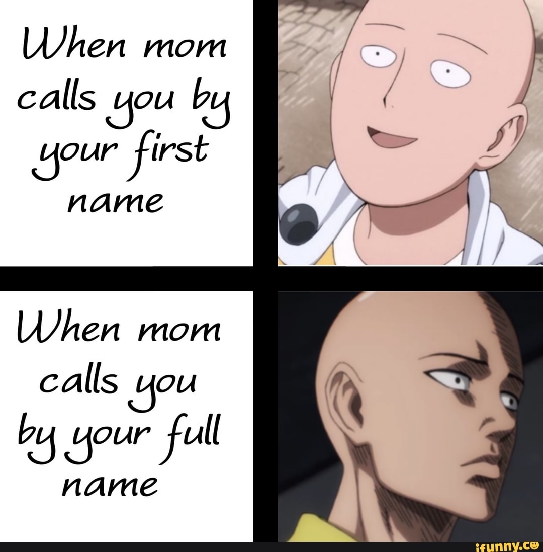when-mom-calls-you-by-your-first-name-when-mom-calls-you-by-your-full