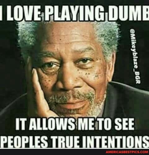 LOVE PLAYING DUME
IT ALLOWS ME TO SEE PEGPLES TRUE INTENTIONS