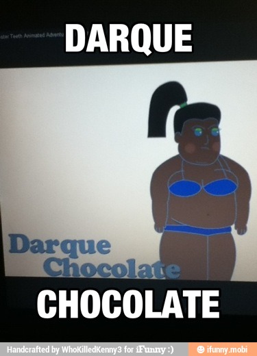 DARQUE
CHOCOLATE