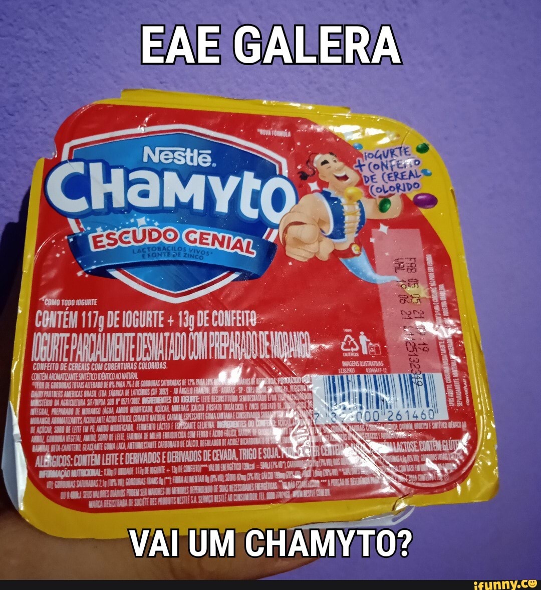 EAE GALERA
CONTÉM DE IOGURTE DE CONFEITO-
TODO
CONFEITO DE CERENIS COM COBERTURAS COLORIDAS.
ONT: NONTRAL e AS AM S UBE 1,
CONTÉM LEITE E DERIVADOS E DERIVADOS DECADA, ESDJA
RS STA NO ES COA
ESTA HE
VAI
VAI UM CHAMYTO?