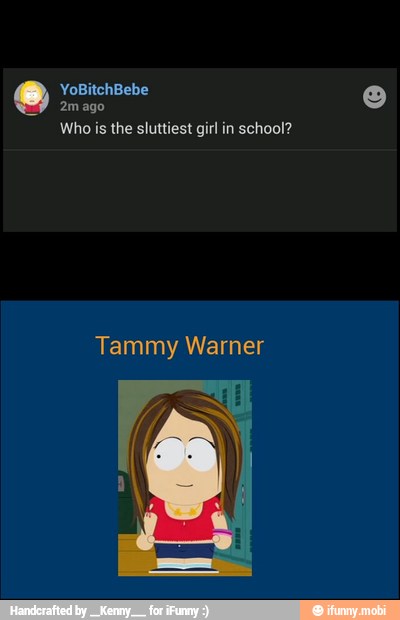 2m ago
Whois the sluttiest girl in school?
Tammy Warner