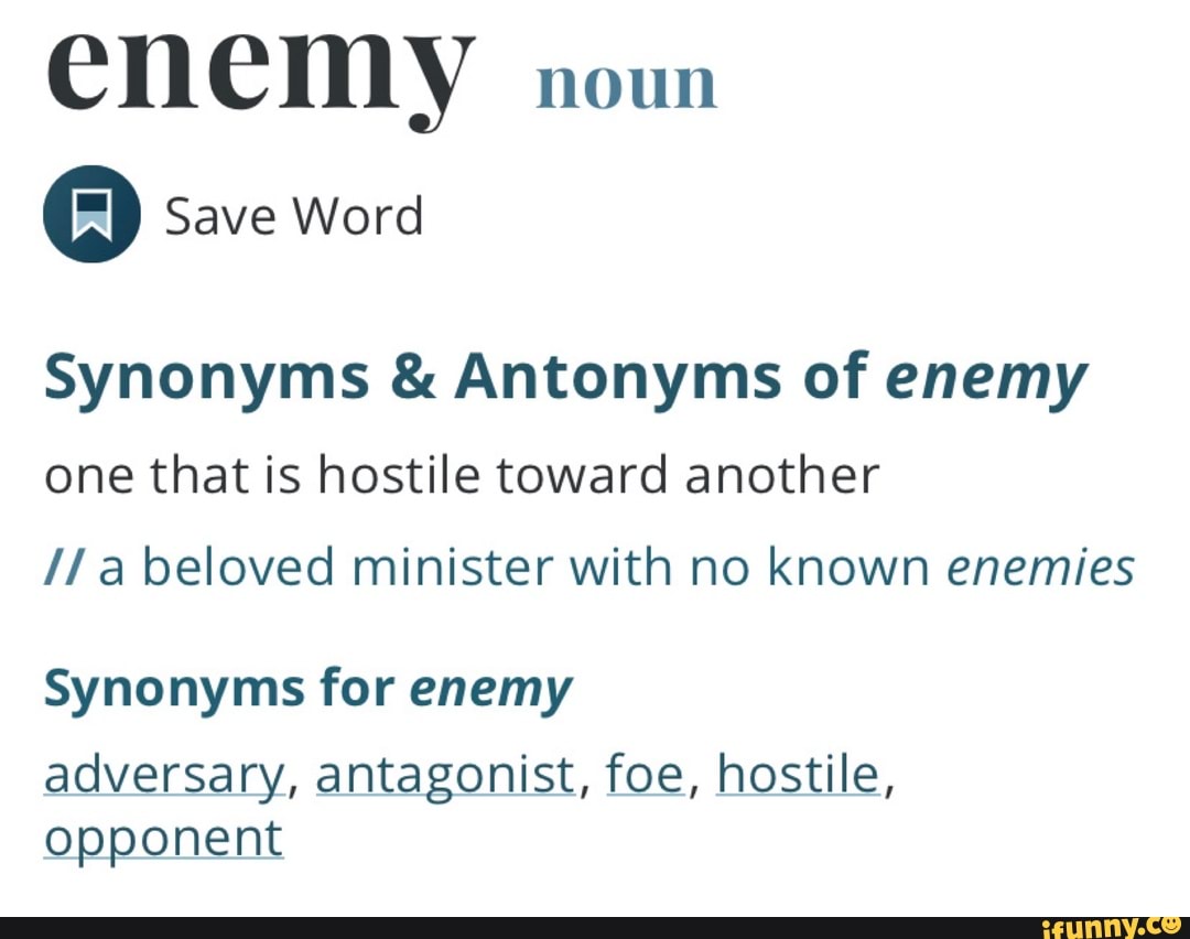 enemy-noun-save-word-synonyms-antonyms-of-enemy-one-that-is-hostile